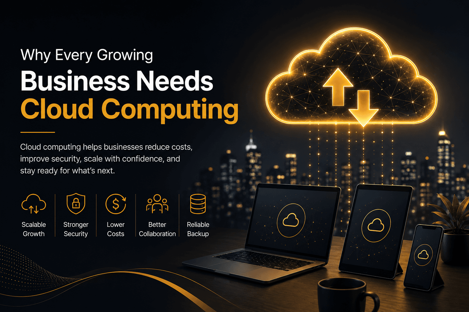 Why Every Growing Business Needs Cloud Computing